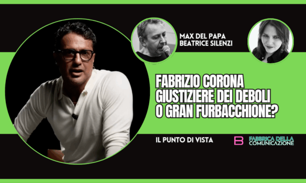 FABRIZIO CORONA. GIUSTIZIERE O FURBACCHIONE
