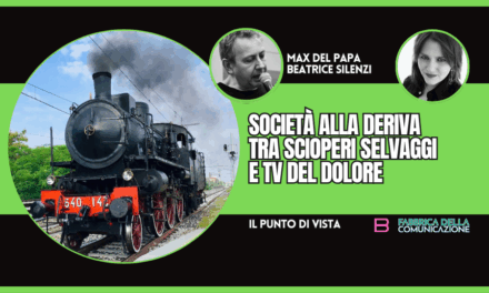 SOCIETÀ ALLA DERIVA TRA SCIOPERI SELVAGGI E TV DEL DOLORE