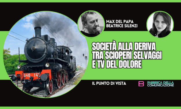SOCIETÀ ALLA DERIVA TRA SCIOPERI SELVAGGI E TV DEL DOLORE