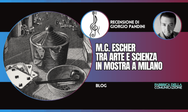 M.C. ESCHER TRA ARTE E SCIENZA, IN MOSTRA A MILANO