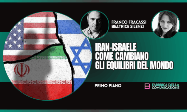 IRAN-ISRAELE. COME CAMBIANO GLI EQUILIBRI DEL MONDO