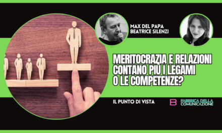 MERITOCRAZIA E RELAZIONI. LEGAMI E COMPETENZE