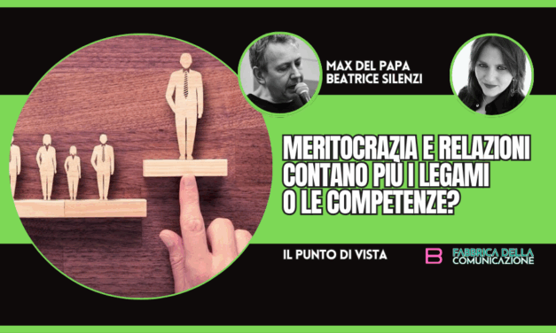 MERITOCRAZIA E RELAZIONI. LEGAMI E COMPETENZE