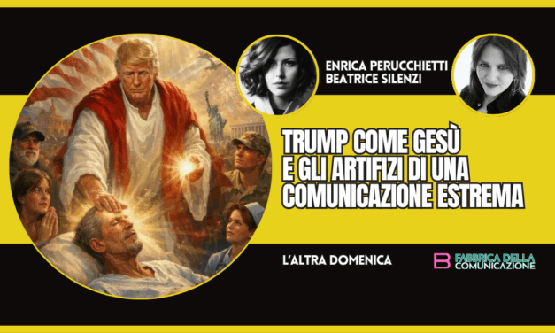 TRUMP COME GESÙ E LA COMUNICAZIONE ESTREMA