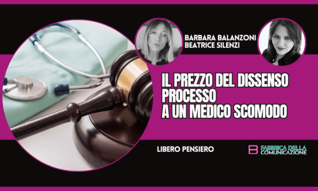 IL PREZZO DEL DISSENSO. PROCESSO A UN MEDICO SCOMODO