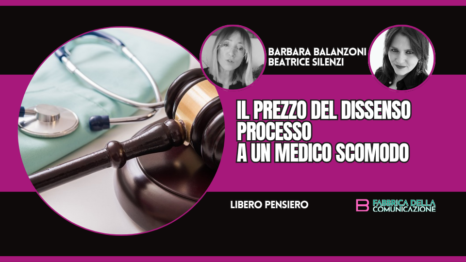 IL PREZZO DEL DISSENSO. PROCESSO A UN MEDICO SCOMODO