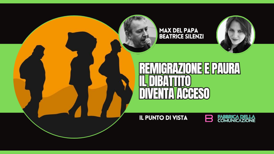 REMIGRAZIONE E PAURA. IL DIBATTITO DIVENTA ACCESO